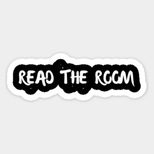 Read The Room Funny Magnet
