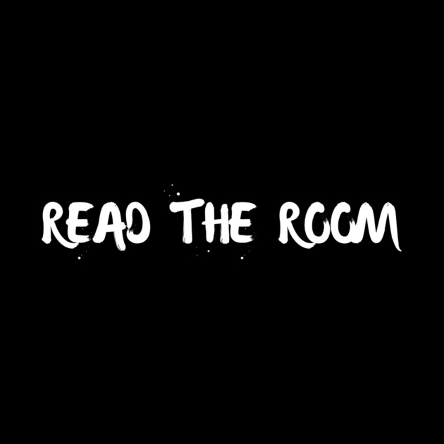 Read The Room Funny by The WYLD Tribe