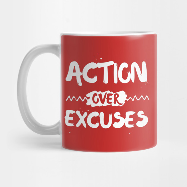 Action Over Excuses Motivation by The WYLD Tribe
