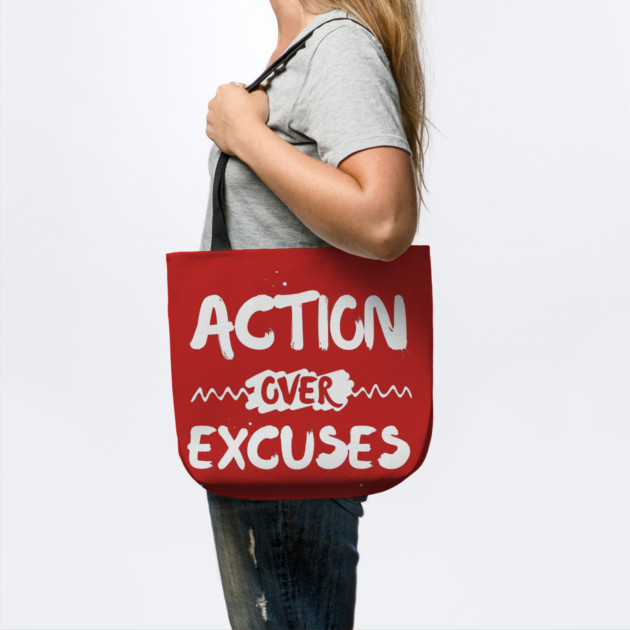 Action Over Excuses Motivation by The WYLD Tribe
