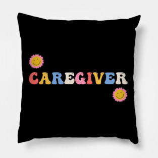 Caregiver Flowers Caregiving Pillow