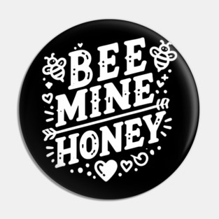 Bee Mine Honey Pin