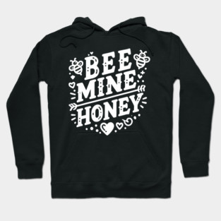 Bee Mine Honey Hoodie