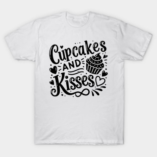 Cupcakes and Kisses T-Shirt