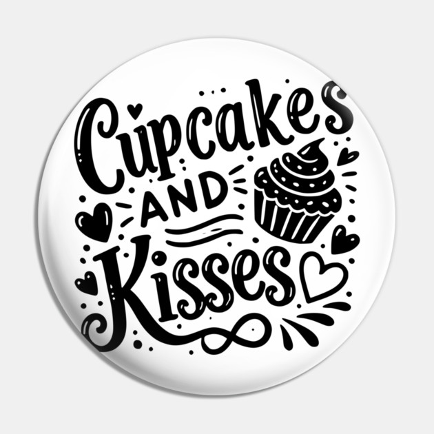 Cupcakes and Kisses Pin by Frank Ring