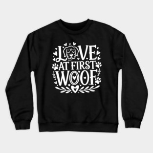 Love at First Woof Crewneck Sweatshirt