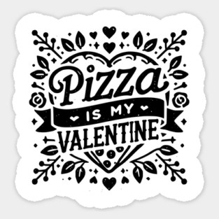 Pizza is My Valentine Magnet