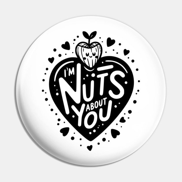I’m Nuts About You Pin by Frank Ring