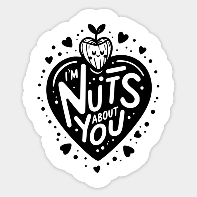 I’m Nuts About You Sticker by Frank Ring