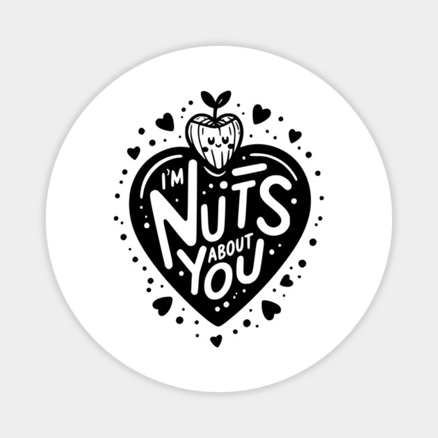 I’m Nuts About You Magnet by Frank Ring