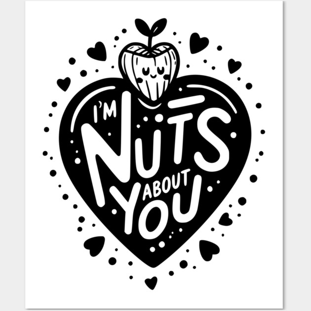 I’m Nuts About You Wall Art by Frank Ring