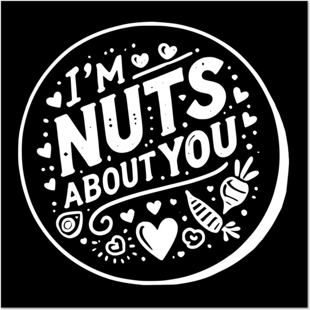 I’m Nuts About You Wall Art by Frank Ring