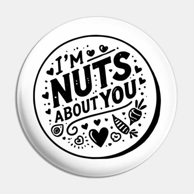 I’m Nuts About You Pin by Frank Ring