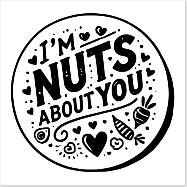 I’m Nuts About You Wall Art by Frank Ring