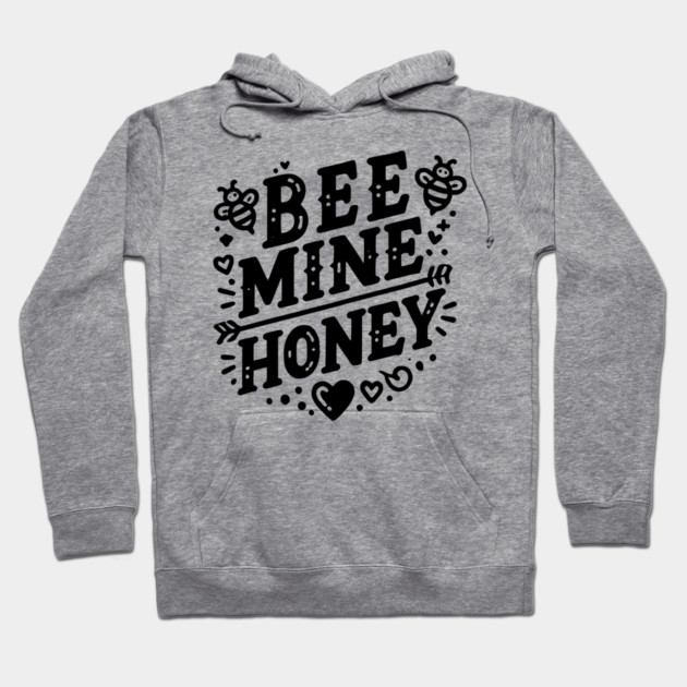 Bee Mine Honey Hoodie by Frank Ring
