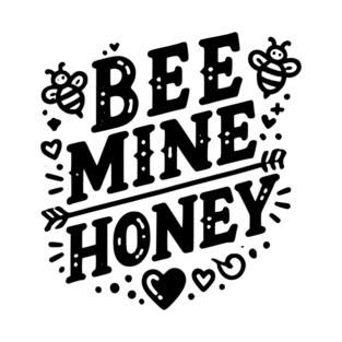 Bee Mine Honey T-Shirt