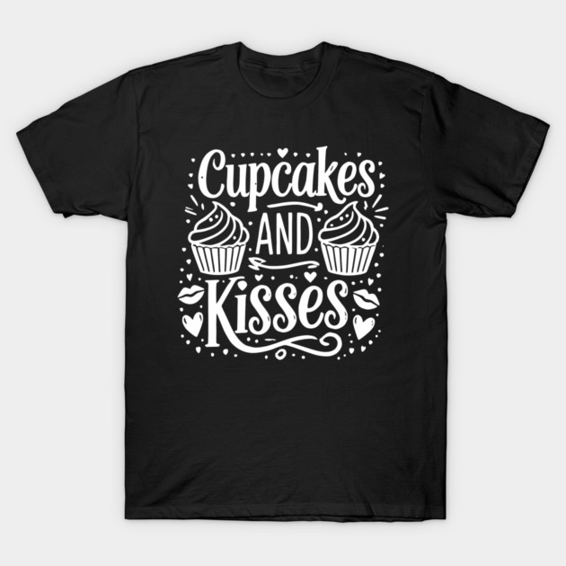 Cupcakes and Kisses T-Shirt by Frank Ring