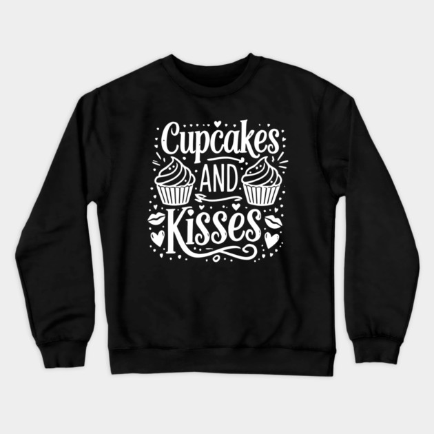 Cupcakes and Kisses Crewneck Sweatshirt by Frank Ring