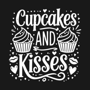 Cupcakes and Kisses T-Shirt