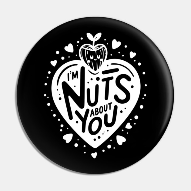 I’m Nuts About You Pin by Frank Ring