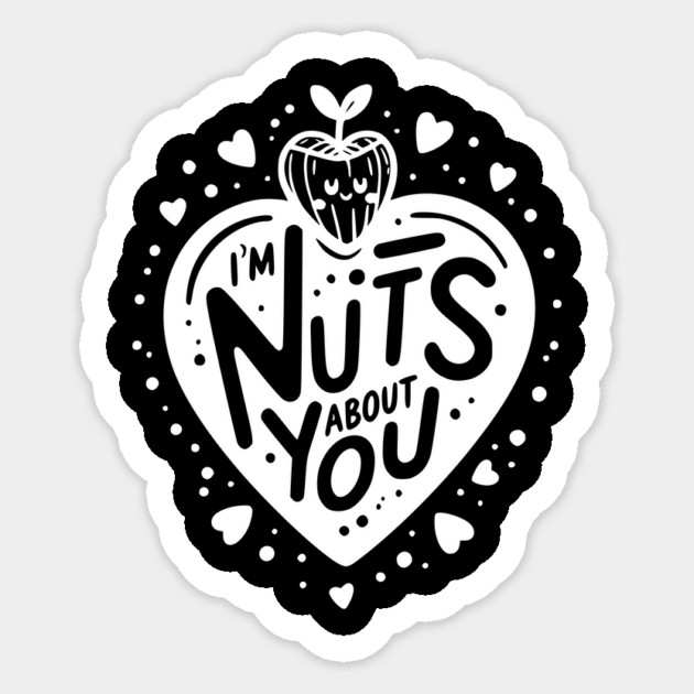 I’m Nuts About You Sticker by Frank Ring