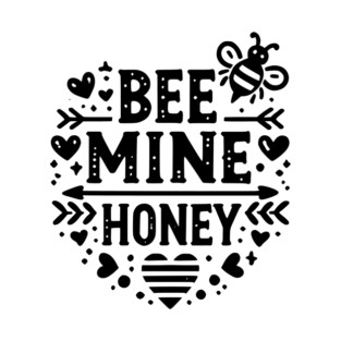 Bee Mine Honey T-Shirt