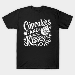 Cupcakes and Kisses T-Shirt