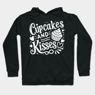 Cupcakes and Kisses Hoodie
