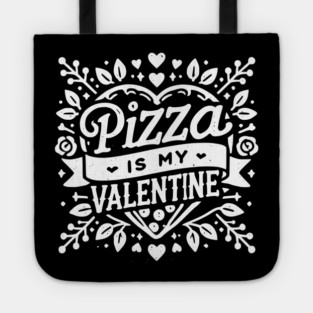 Pizza is My Valentine Tote