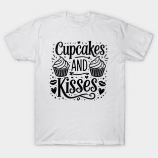 Cupcakes and Kisses T-Shirt