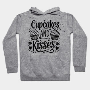 Cupcakes and Kisses Hoodie