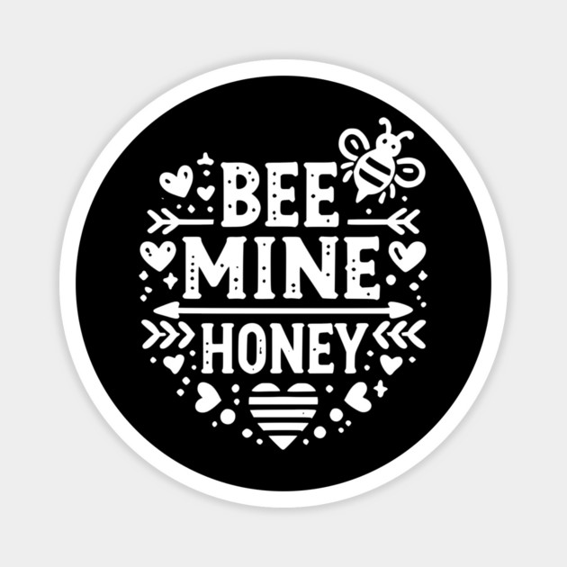 Bee Mine Honey Magnet by Frank Ring
