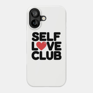 Self Love Club Phone Case