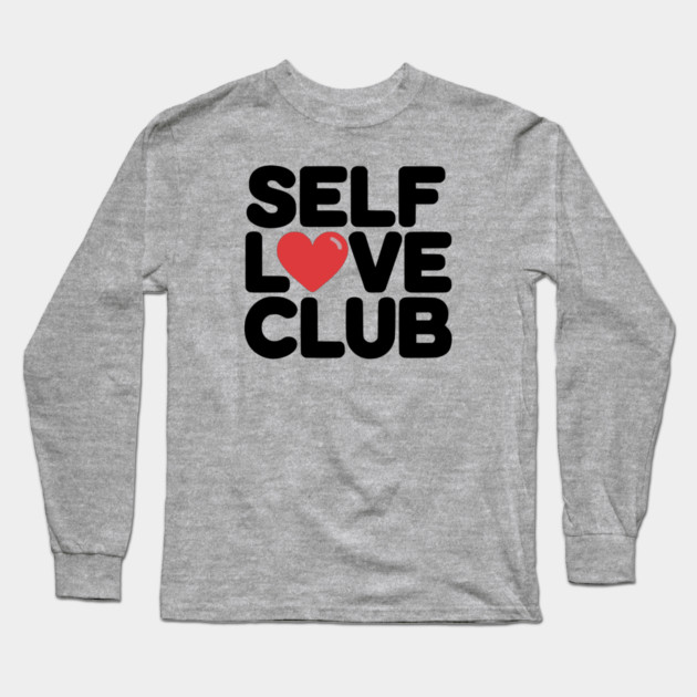 Self Love Club Long Sleeve T-Shirt by UrbanLifeApparel