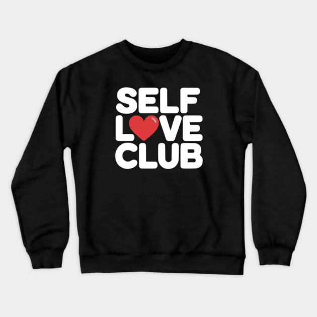 Self Love Club Crewneck Sweatshirt by UrbanLifeApparel