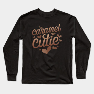 Caramel Cutie Long Sleeve T-Shirt