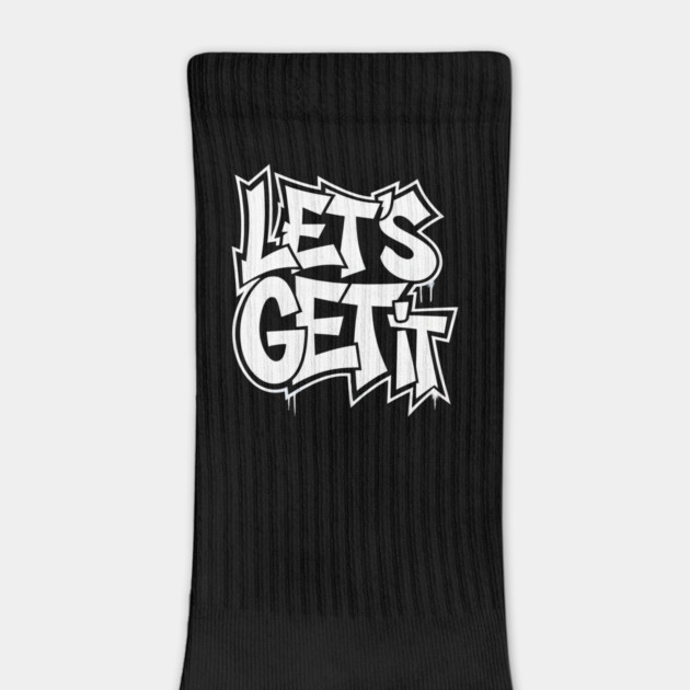 Let's Get It by UrbanLifeApparel