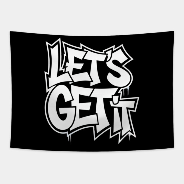 Let's Get It Tapestry by UrbanLifeApparel
