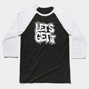 Let's Get It Baseball T-Shirt