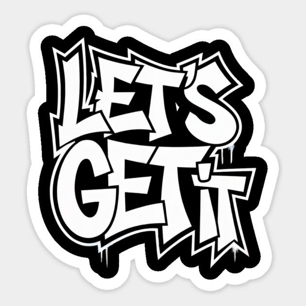 Let's Get It Magnet by UrbanLifeApparel
