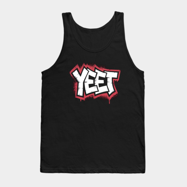 Yeet Tank Top by UrbanLifeApparel