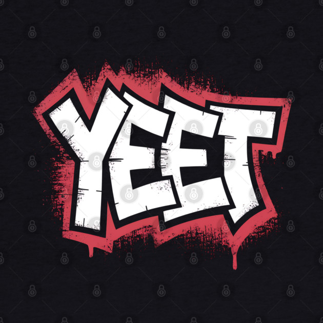 Yeet by UrbanLifeApparel