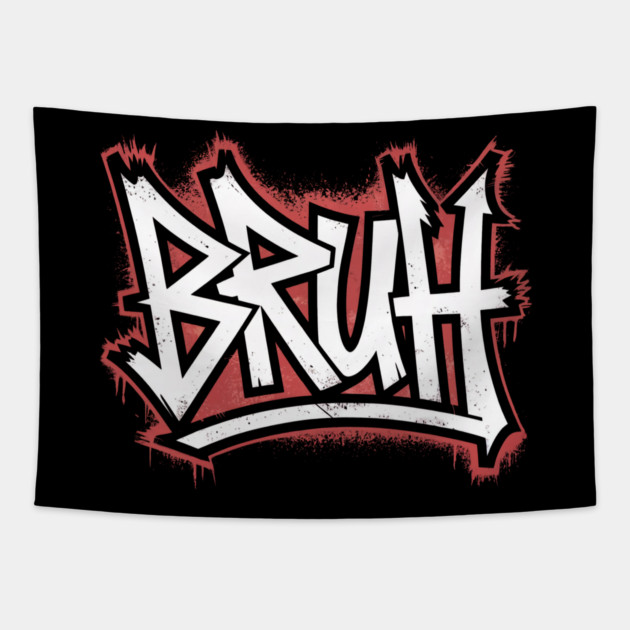 Bruh Graffiti Tapestry by UrbanLifeApparel