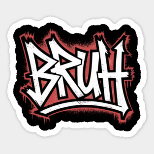 Bruh Graffiti Magnet