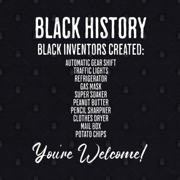 Black Inventions - Black History by UrbanLifeApparel