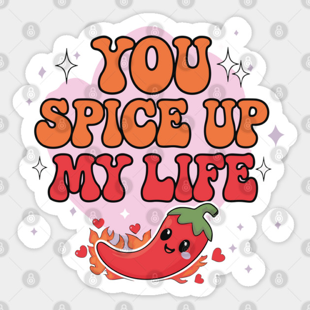 You Spice Up My Life Sticker by criarthdesign