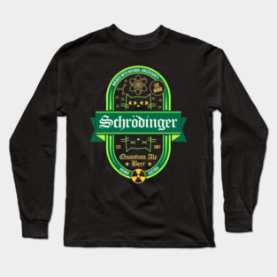 Schrodinger Quantum Ale Beer Long Sleeve T-Shirt