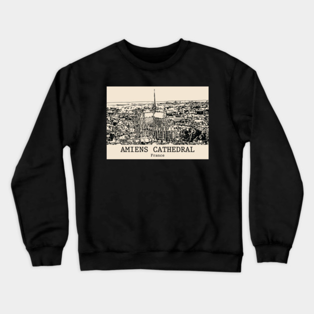 Amiens Cathedral - France Crewneck Sweatshirt by Lakeric