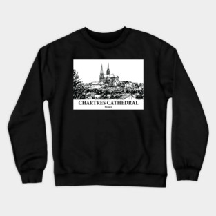 Chartres Cathedral - France Crewneck Sweatshirt