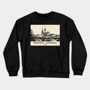 Chartres Cathedral - France Crewneck Sweatshirt